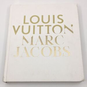 Louis Vuitton / Marc Jacobs: In Association with the Musee Des Arts Decoratifs